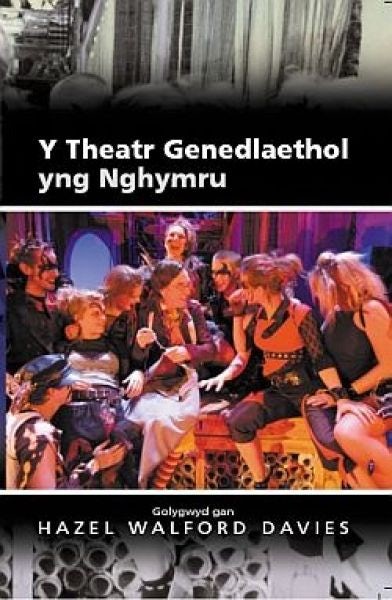 Cover image for Theatr Genedlaethol yng Nghymru, Y, isbn: 9780708318898