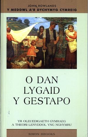 Cover image for Meddwl a'r Dychymyg Cymreig, Y: O dan Lygaid y Gestapo - Yr Oleuedigaeth Gymraeg a Theori Lenyddol yng Nghymru, isbn: 9780708319215