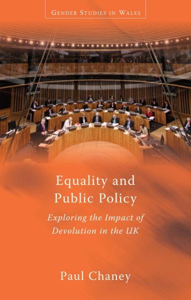 Cover image for Gender Studies in Wales: Equality and Public Policy - Exploring the Impact of Devolution in the Uk, isbn: 9780708323267