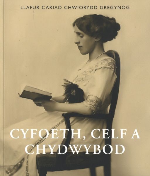 Cover image for Cyfoeth, Celf a Chydwybod - Llafur Cariad Chwiorydd Gregynog, isbn: 9780720005820