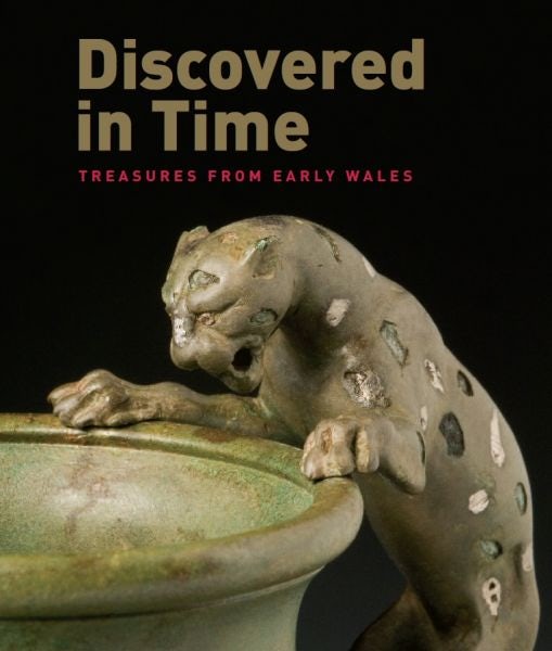 Cover image for Discovered in Time - Treasures from Early Wales, isbn: 9780720006049