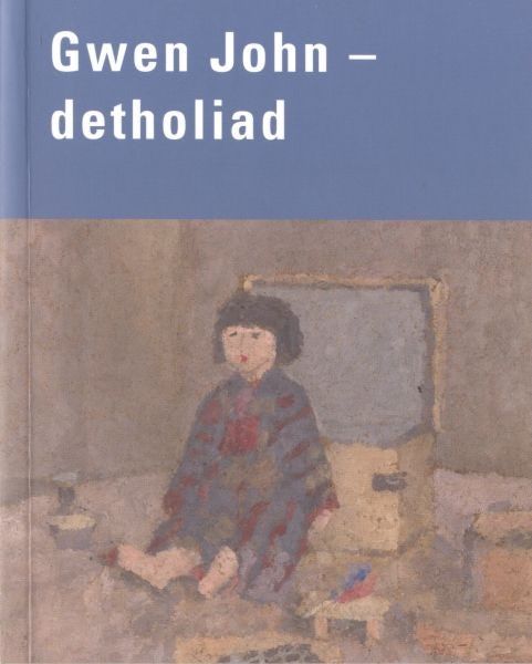Cover image for Gwen John - Detholiad, isbn: 9780720006063