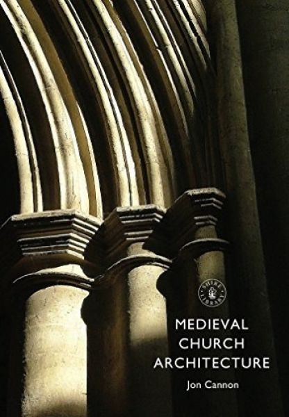 Cover image for Medieval Church Architecture, isbn: 9780747812128