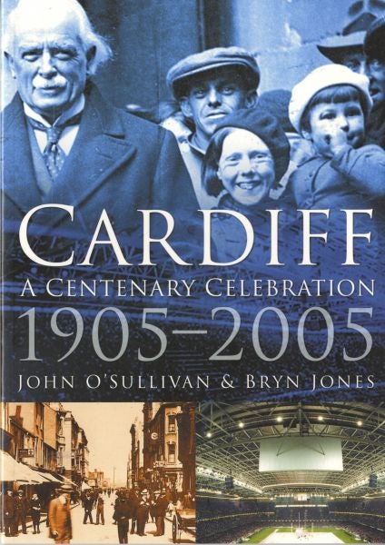 Cover image for Cardiff - A Centenary Celebration 1905-2005, isbn: 9780750941815