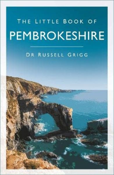 Cover image for The Little Book of Pembrokeshire, isbn: 9780750999502