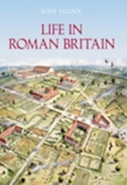 Cover image for Life in Roman Britain, isbn: 9780752435930