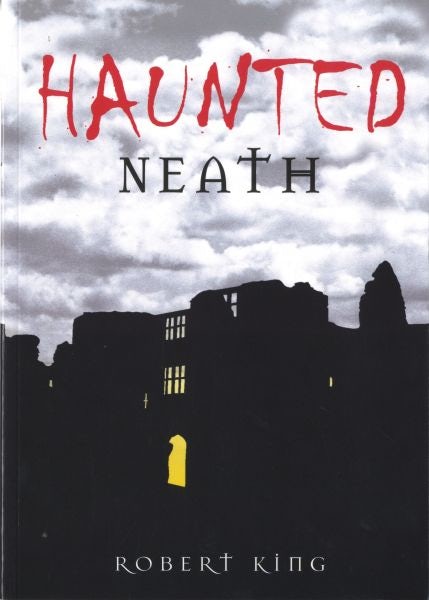 Cover image for Haunted Neath, isbn: 9780752450056