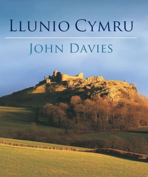 Cover image for Llunio Cymru, isbn: 9780752454573