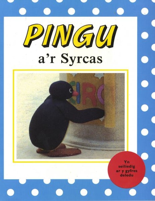 Cover image for Cyfres Pingu: Pingu a'r Syrcas, isbn: 9780852841747