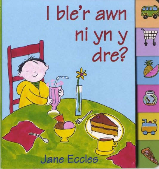 Cover image for I Ble'r Awn Ni yn y Dre?, isbn: 9780852842324