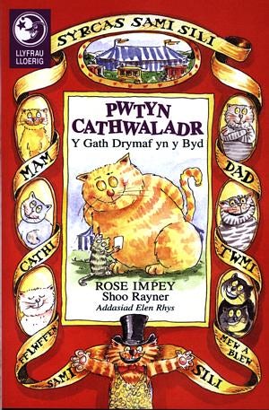 Cover image for Llyfrau Lloerig: Pwtyn Cathwaladr - Y Gath Drymaf yn y Byd, isbn: 9780860741497