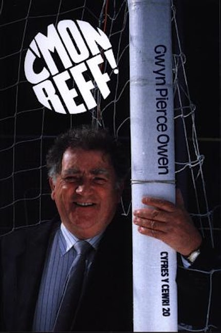 Cover image for Cyfres y Cewri: 20. C'mon Reff!, isbn: 9780860741619