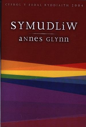 Cover image for Symudliw - Enillydd Medal Ryddiaith Eisteddfod Genedlaethol Cymru Casnewydd 2004, isbn: 9780860742098