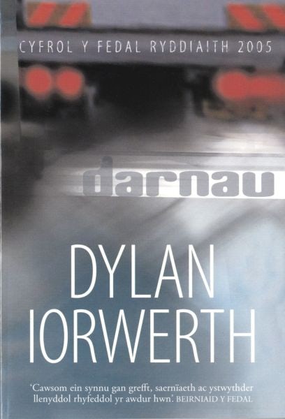 Cover image for Darnau - Enillydd Medal Ryddiaith Eisteddfod Genedlaethol Cymru Eryri a'r Cyffiniau 2005, isbn: 9780860742166