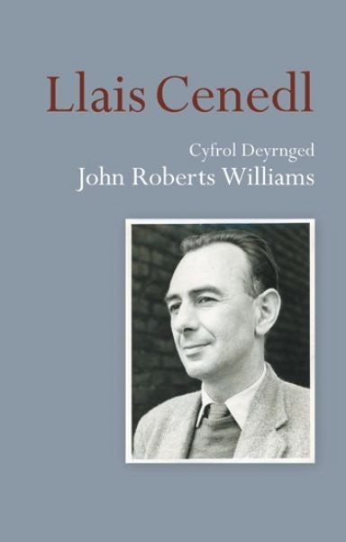 Cover image for Llais Cenedl  Cyfrol Deyrnged John Roberts Williams, isbn: 9780860742234