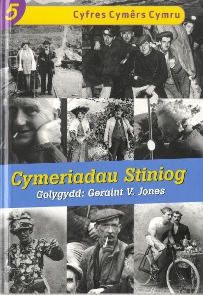 Cover image for Cyfres Cymêrs Cymru: 5. Cymeriadau Stiniog, isbn: 9780860742500