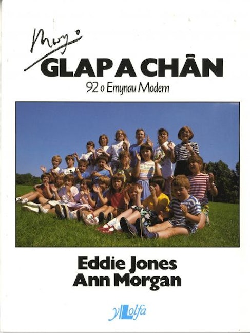 Cover image for Mwy o Glap a Chân - 92 o Emynau Modern, isbn: 9780862431860