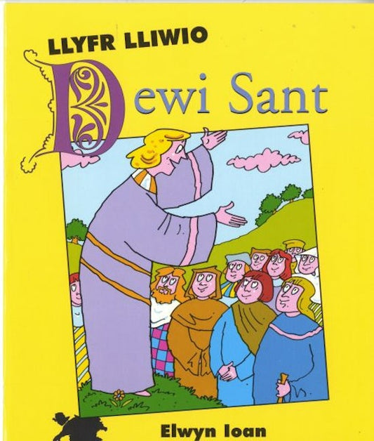 Cover image for Cyfres Arwyr Cymru: 4. Llyfr Lliwio Dewi Sant, isbn: 9780862434069