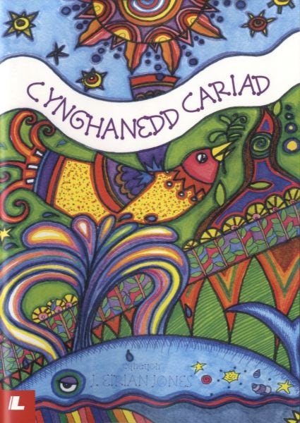 Cover image for Cynghanedd Cariad - Caneuon J. Eirian Jones, isbn: 9780862434182