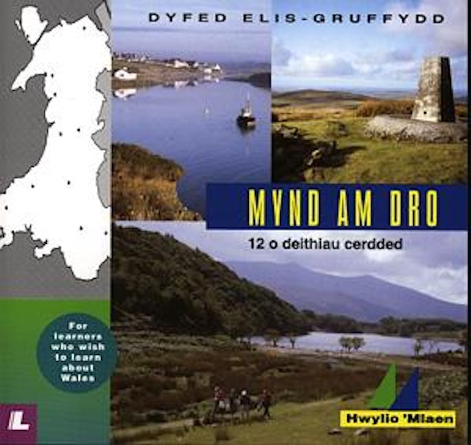 Cover image for Cyfres Hwylio 'Mlaen: Mynd am Dro - 12 o Deithiau Cerdded, isbn: 9780862434496