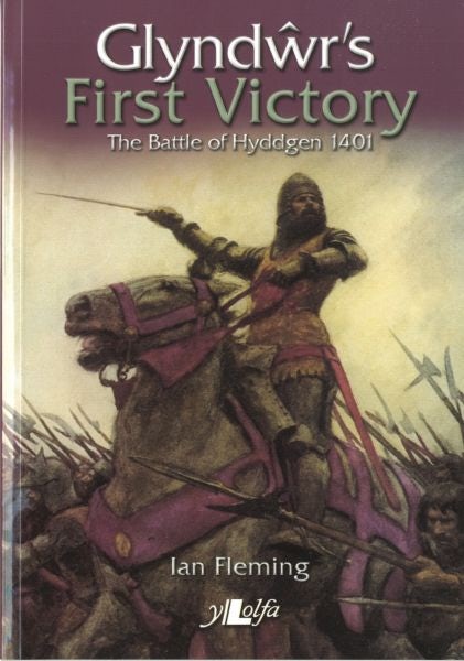 Cover image for Glyndŵr's First Victory - The Battle of Hyddgen 1401, isbn: 9780862435905