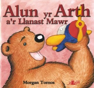Cover image for Cyfres Alun yr Arth: Alun yr Arth a'r Llanast Mawr, isbn: 9780862436131