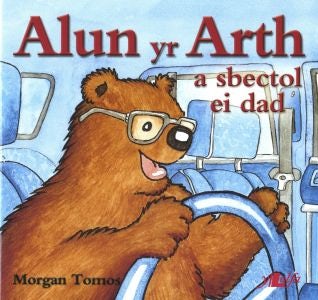 Cover image for Cyfres Alun yr Arth: Alun yr Arth a Sbectol ei Dad, isbn: 9780862436575