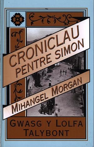 Cover image for Croniclau Pentre Simon, isbn: 9780862436803