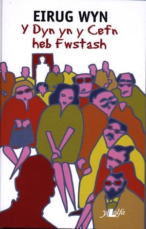 Cover image for Dyn yn y Cefn heb Fwstásh, Y, isbn: 9780862437350
