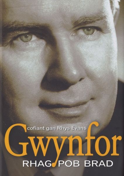 Cover image for Rhag Pob Brad - Cofiant Gwynfor Evans, isbn: 9780862437954