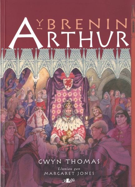 Cover image for Y Brenin Arthur, isbn: 9780862437978