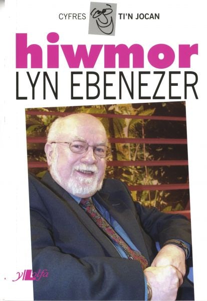 Cover image for Cyfres Ti'n Jocan: Hiwmor Lyn Ebenezer, isbn: 9780862438463