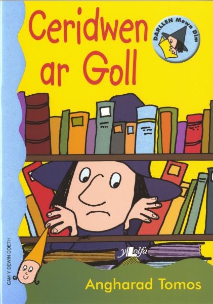 Cover image for Cyfres Darllen Mewn Dim - Cam y Dewin Doeth: Ceridwen ar Goll, isbn: 9780862438746