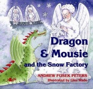 Cover image for Dragon & Mousie and the Snow Factory, isbn: 9780862439453