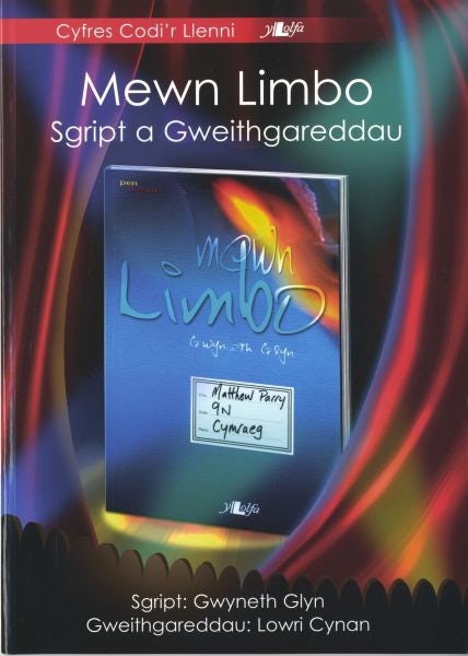 Cover image for Cyfres Codi'r Llenni: Mewn Limbo - Sgript a Gweithgareddau, isbn: 9780862439576
