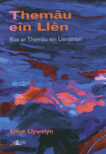 Cover image for Themáu ein Llên: Blas ar Themáu ein Llenorion, isbn: 9780862439606