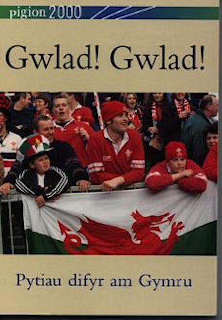 Cover image for Pigion 2000: Gwlad! Gwlad! - Pytiau Difyr am Gymru, isbn: 9780863815072
