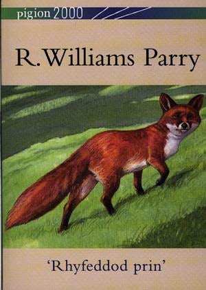 Cover image for Pigion 2000: R. Williams Parry - 'Rhyfeddod Prin', isbn: 9780863815188