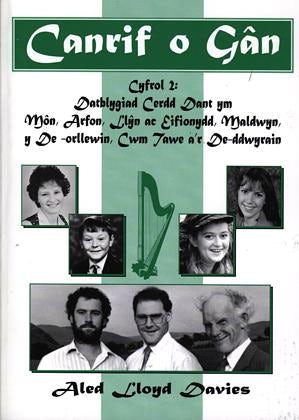 Cover image for Canrif o Gân: Cyfrol 2 - Datblygiad Cerdd Dant Ym Môn, Arfon, Llŷn ac Eifionydd, Maldwyn, Y De-Orllewin, Cwm Tawe a'r De-Ddwyrain, isbn: 9780863816512