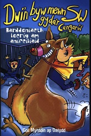 Cover image for Llyfrau Lloerig: Dwi'n Byw Mewn Sw Gyda'r Cangarw - Barddoniaeth Loerig am Anifeiliaid, isbn: 9780863818110