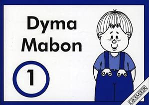 Cover image for Cyfres Mabon:1. Dyma Mabon, isbn: 9780863830341