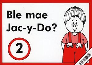 Cover image for Cyfres Mabon:2. Ble Mae Jac-y-Do?, isbn: 9780863830396