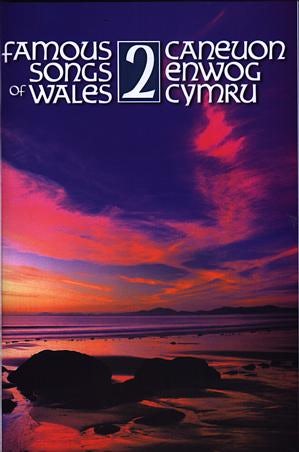 Cover image for Caneuon Enwog Cymru / Famous Songs of Wales 2, isbn: 9780900426766
