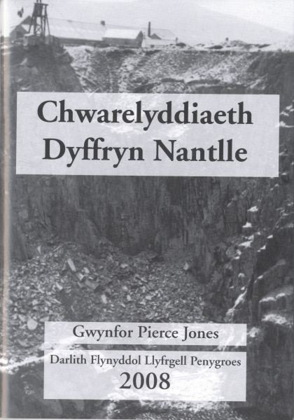 Cover image for Darlith Flynyddol Llyfrgell Pen-y-Groes: Chwarelyddiaeth Dyffryn Nantlle (2008), isbn: 9780901337948