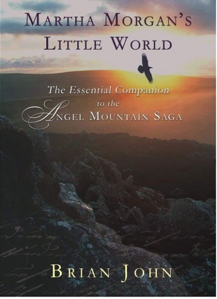 Cover image for Martha Morgan's Little World: The Essential Guide to the Angel Mountain Saga, isbn: 9780905559858