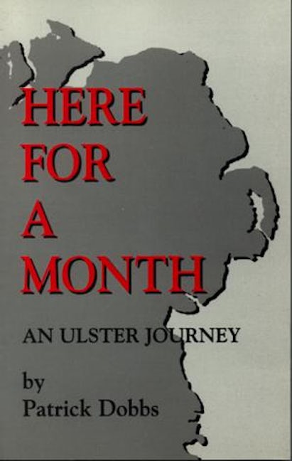 Cover image for Here for a Month - An Ulster Journey, isbn: 9780907117674