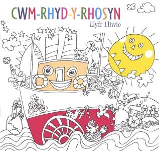 Cover image for Cwm-Rhyd-y-Rhosyn - Llyfr Lliwio, isbn: 9780907551867