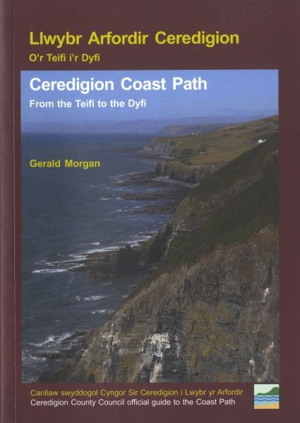Cover image for Llwybr Arfordir Ceredigion  O'r Teifi i'r Dyfi / Ceredigion Coast Path - From the Teifi to the Dyfi, isbn: 9780953438334