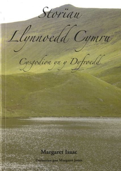 Cover image for Storïau Llynnoedd Cymru - Cysgodion yn y Dyfroedd, isbn: 9780954894078