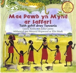 Cover image for Mae Pawb yn Mynd ar Saffari - Taith Gyfrif drwy Tanzania, isbn: 9780955265914
